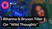 Rihanna & Bryson Tiller Get Wild On DJ Khaled’s “Wild Thoughts”