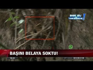 Başını belaya soktu!  - 19 Eylül 2017