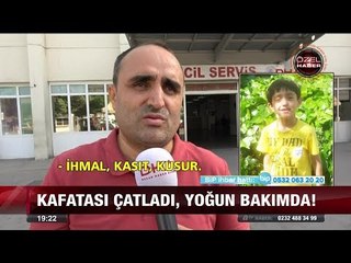 Kafatası çatladı, yoğun bakımda! - 20 Eylül 2017