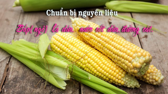 Hướng dẫn cách nấu sữa bắp ngon tuyệt vời