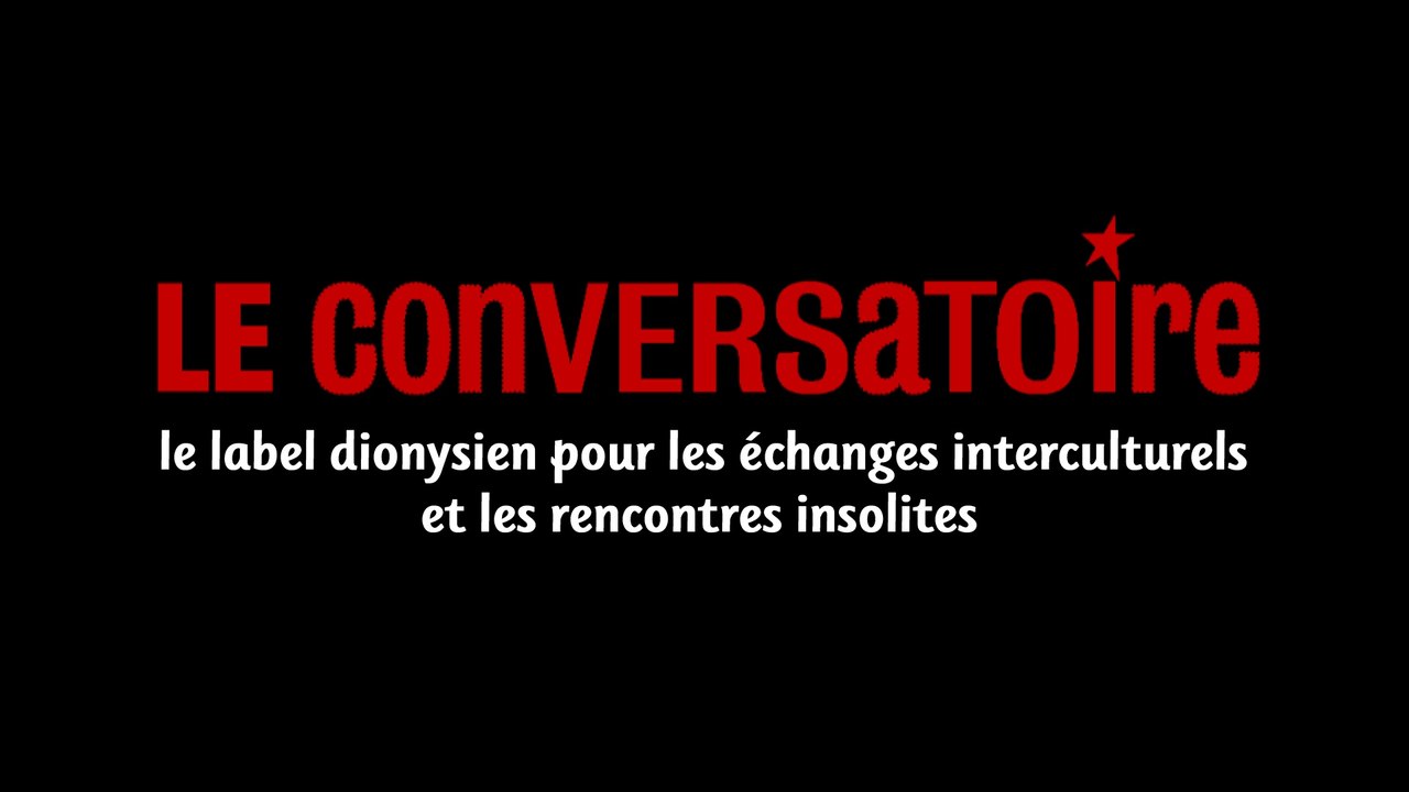 Conversatoire, le label interculturel dionysien