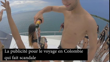 La publicité pour le voyage en Colombie qui fait scandale