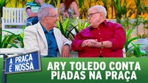 Ary Toledo conta piadas na Praça