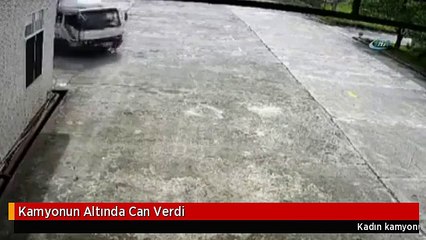 Kamyonun Altında Can Verdi