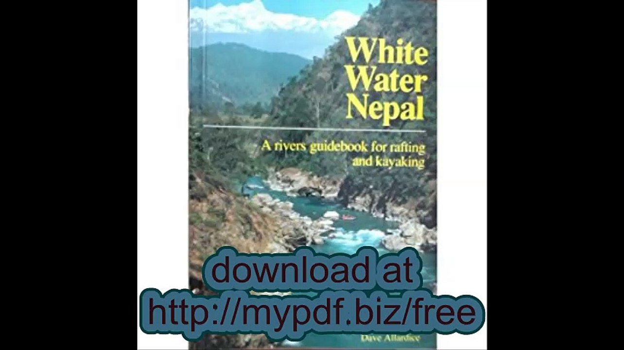 White Water Nepal A Rivers Guidebook for Rafting & Kayaking