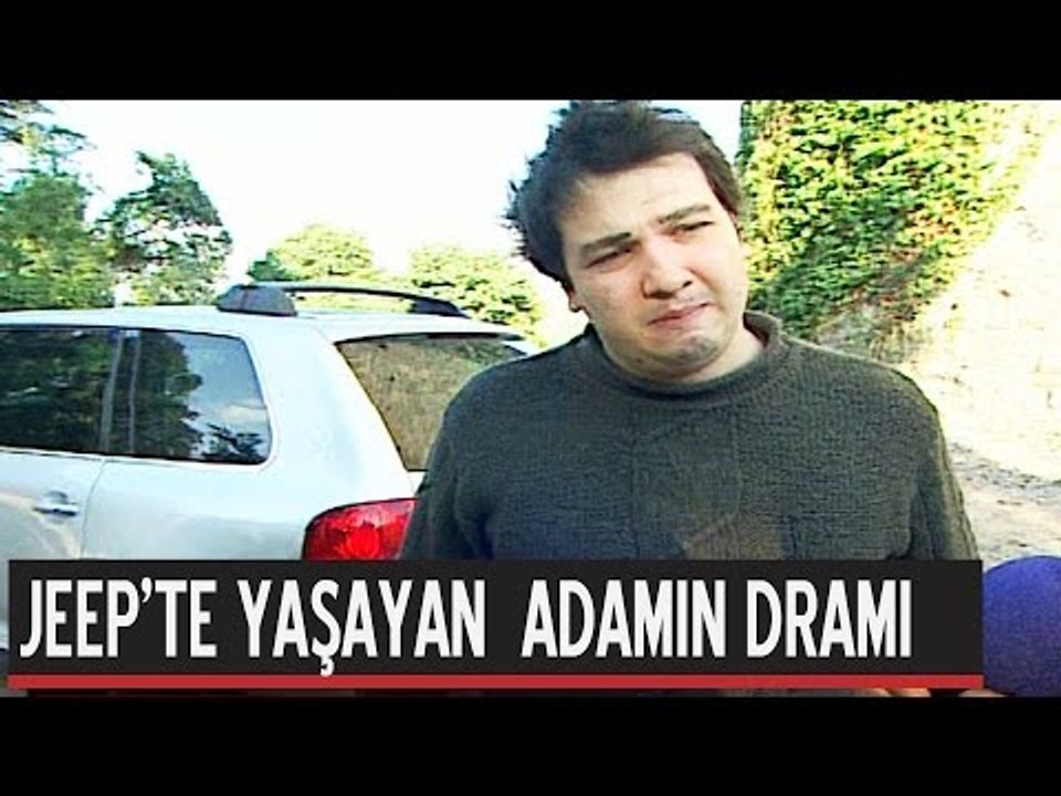 Jeep'te Yaşayan Adam