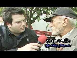 Metin Tok'la Ne Oldu Bize - Pirinççi Köyü