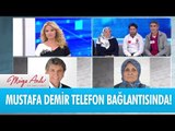 Mustafa Demir telefon bağlantısında! - Müge Anlı ile Tatlı Sert 17 Mayıs 2017 - atv