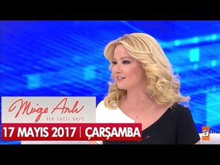 Müge Anlı ile Tatlı Sert 17 Mayıs 2017 Çarşamba - Tek Parça