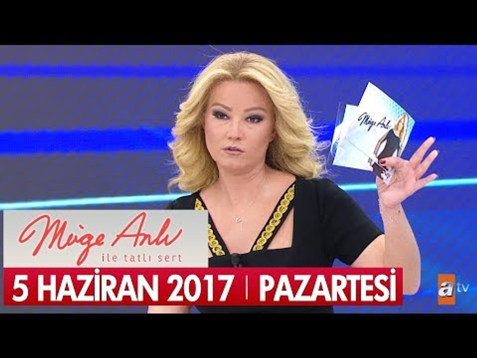 Müge Anlı ile Tatlı Sert 5 Haziran 2017 Pazartesi - Tek Parça