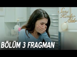 Seni Kimler Aldı 3. Bölüm Fragmanı