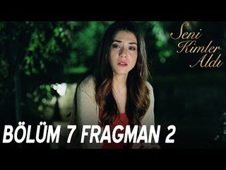 Seni Kimler Aldı 7. Bölüm Fragmanı - 2