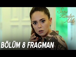 Seni Kimler Aldı 8. Bölüm Fragmanı