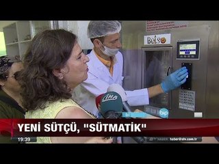 Sütçülerin yerini Sütmatikler alıyor - 7 temmuz 2017