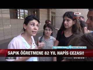 Sapık öğretmene 82 yıl hapis cezası! - 14 temmuz 2017