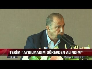 Terim: Görevden Ayrılmadım, Görevden Alındım! - 31 Temmuz 2017