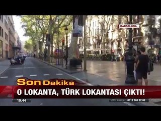 Son Dakika! Barcelona'da Türk lokantasına saldırı! - 17 Ağustos 2017