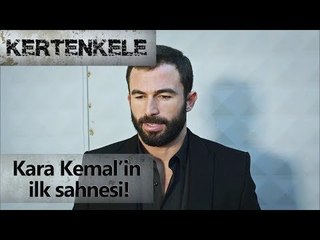 Kara Kemal'in ilk sahnesi!
