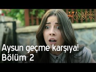 Aysun geçme karşıya! - Kanatsız Kuşlar 2. Bölüm