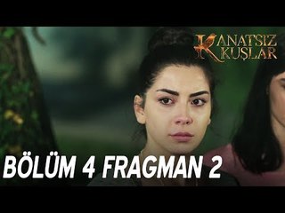 Kanatsız Kuşlar 4. Bölüm 2. Fragman