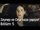 Zeynep ve Onur kaza yapıyor!  - Kanatsız Kuşlar 5. Bölüm