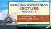 Banking Awareness Lecture - Module 1