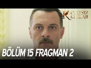 Kanatsız Kuşlar 15. Bölüm 2. Fragman