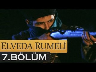 Elveda Rumeli 7. Bölüm - atv