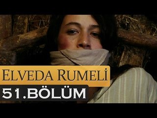 Elveda Rumeli 51. Bölüm - atv