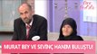 Hatice Hanım, oğlu Murat Bey için Sevinç Hanım'a talip... - Esra Erol'da 15 Mayıs 2017 - atv