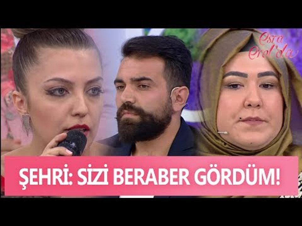 Şehri; ''Zeynep ve Engin'i beraber gördüm'' - Esra Erol'da 16 Mayıs 2017 - atv