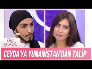Ceyda Yunanistan'dan gelen talibine ne cevap verdi? - Esra Erol'da 30 Mayıs 2017