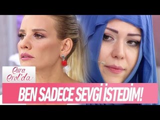 Sevil Hanım:"Ben sadece sevgi istedim!"  - Esra Erol'da 4 Eylül 2017
