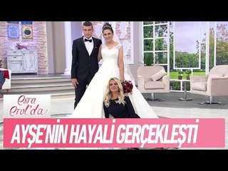 Ayşe'nin en büyük hayali gelinlik giymekti - Esra Erol'da 11 Eylül 2017