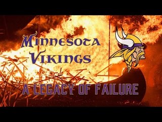 The Minnesota Vikings: A Legacy of Failure