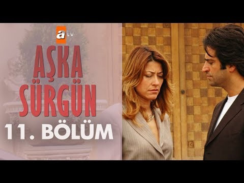 Aşka Sürgün 11. bölüm