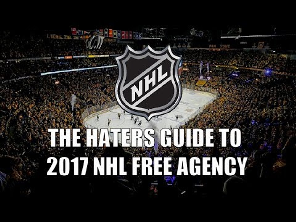 The Haters Guide to 2017 NHL Free Agency