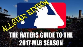 The Haters Guide to the 2017 MLB Season: All-Star Edition