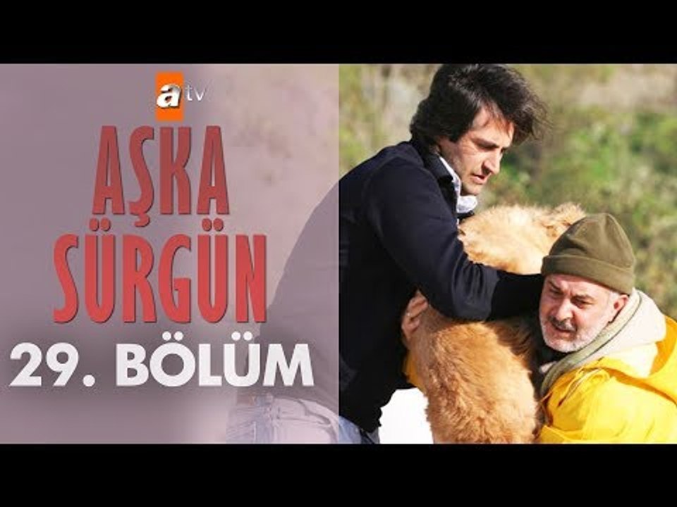 Aşka Sürgün 29. bölüm