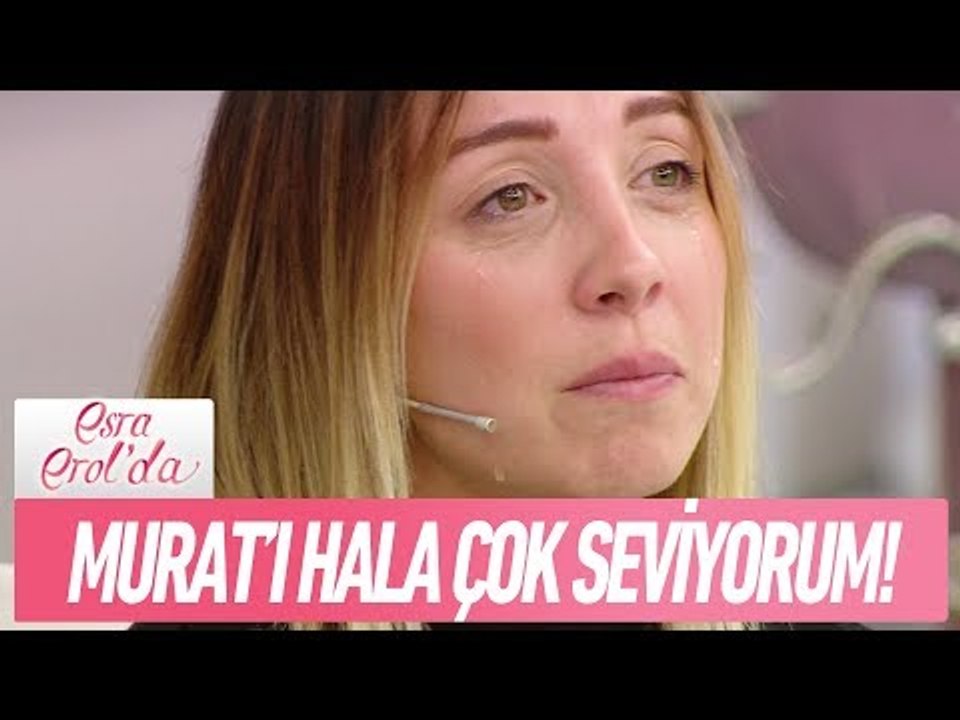 Murat'ı çok sevdim ve hala çok seviyorum! - Esr...
