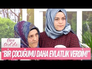 Zeynep Hanım:"Bir çocuğumu daha evlatlık verdim!" - Esra Erol'da 5 Ekim 2017