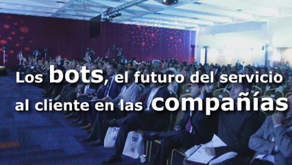 Los bots integrarán el 70 % de soporte al cliente de empresas en 2020