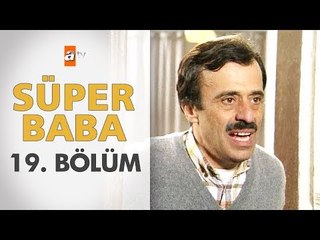 Süper Baba 19. Bölüm