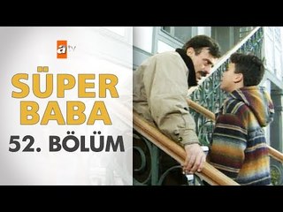 Süper Baba 52. Bölüm