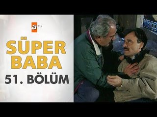 Süper Baba 51. Bölüm