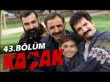 Kaçak 43. Bölüm - atv