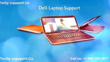 Dell laptop support phone number: 1-866-300-4877.