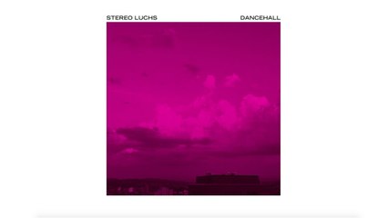 Stereo Luchs - Dancehall