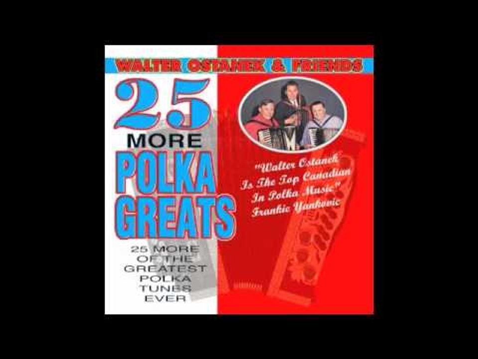Walter Ostanek - More Polka Greats - Roseanne Polka