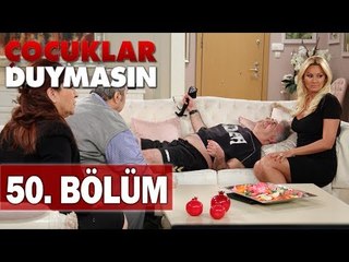 Çocuklar Duymasın 50. Bölüm, Tek Parça